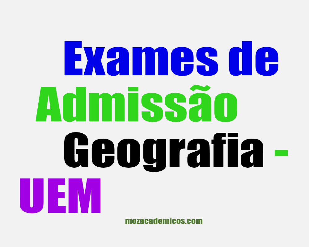 Exames de Admissão Gerografia UEM pdf